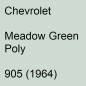 Preview: Chevrolet, Meadow Green Poly, 905 (1964).